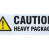 Caution heavy package