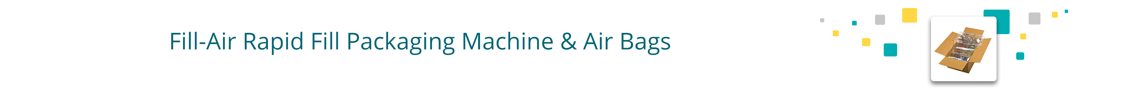Fill-Air Rapid Fill Packaging Machine & Air Bags