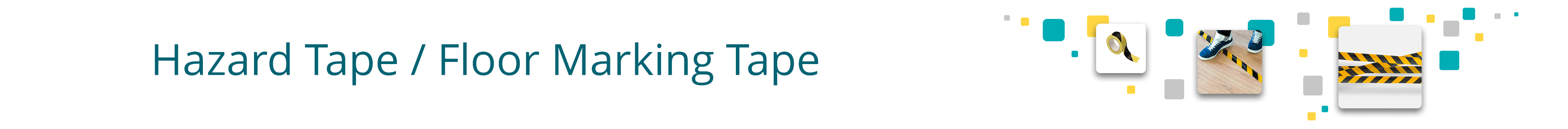 Hazard Tape / Floor Marking Tape